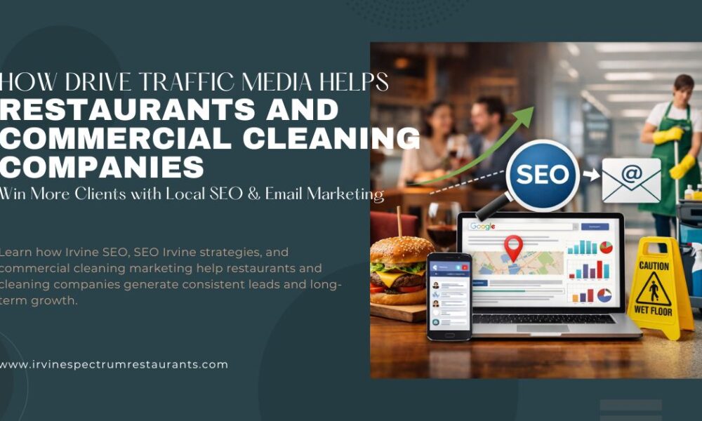How-Drive-Traffic-Media-Helps-Restaurants-and-Commercial-Cleaning-Companies-Win-More-Clients-with-Local-SEO-and-Email-Marketing
